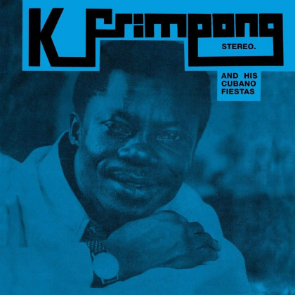 K. Frimpong & his Cubano Fiestas: The Blue Album 