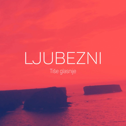 Ljubezni – Tiše glasnije