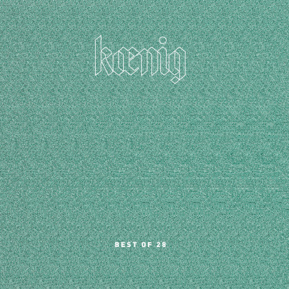 Kœnig: Best of 28
