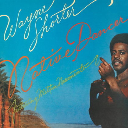 Wayne Shorter: Native Dancer