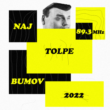 Naj Tolpe bumov 2022