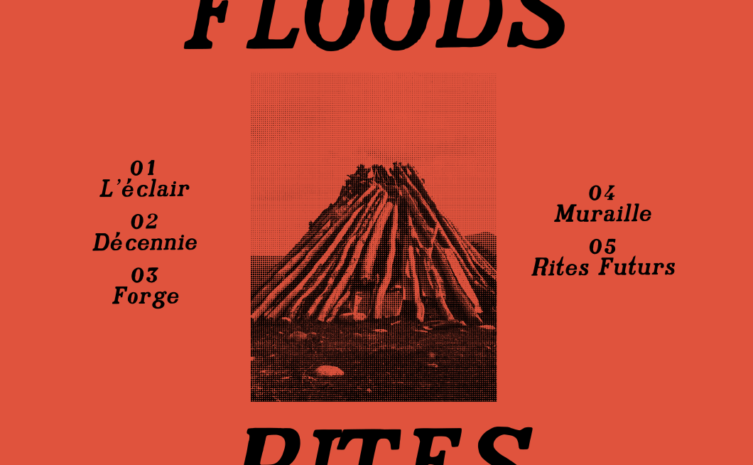Endless Floods: Rites Futurs