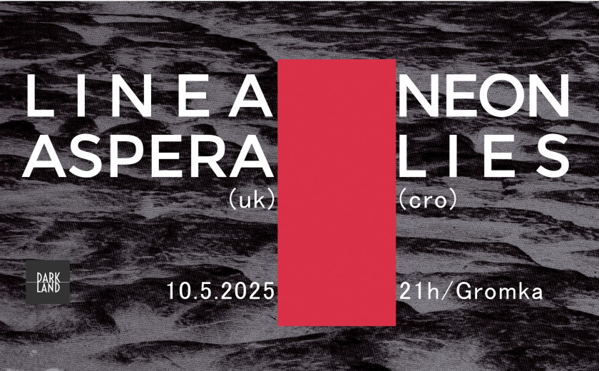 Linea Aspera in Neon Lies @ Klub Gromka