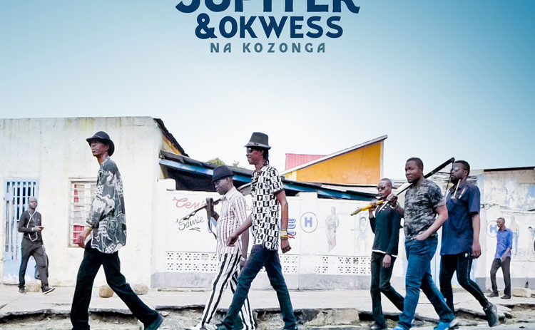 Jupiter & Okwess: Na Kozonga 